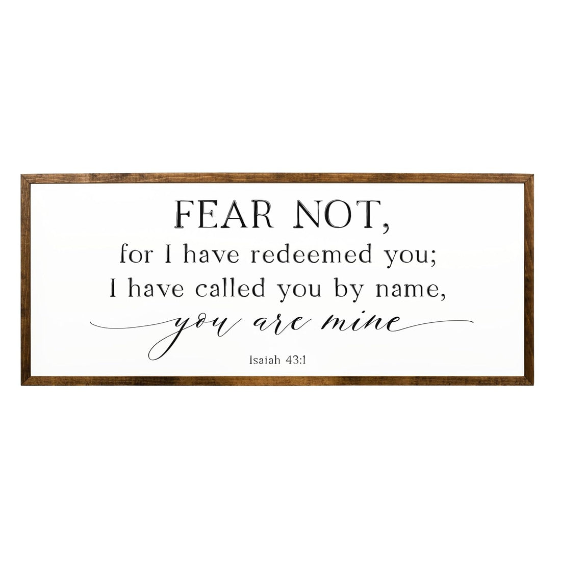 Isaiah 43:1, FEAR NOT, for I have redeemed you sign