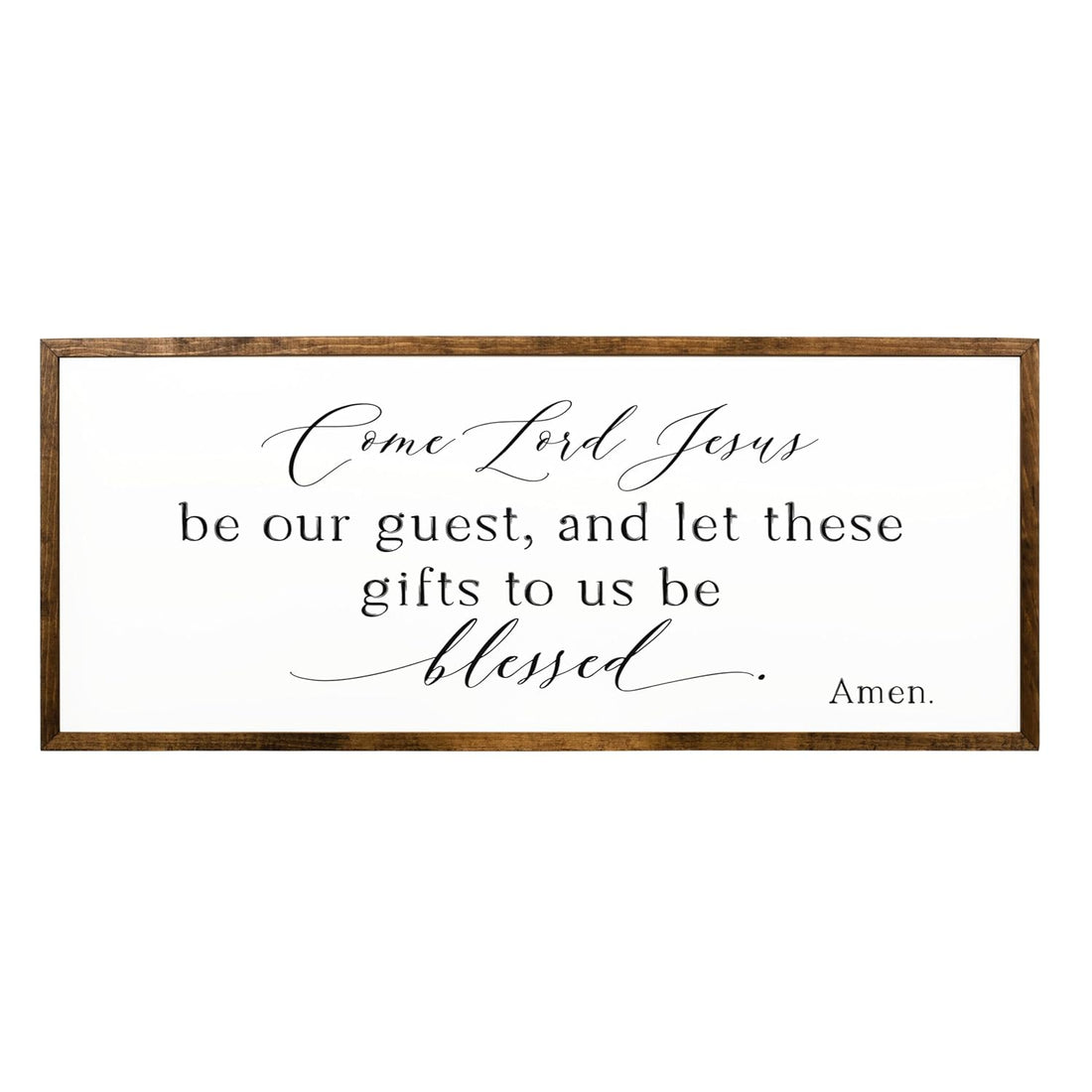 Come Lord Jesus be our guest sign