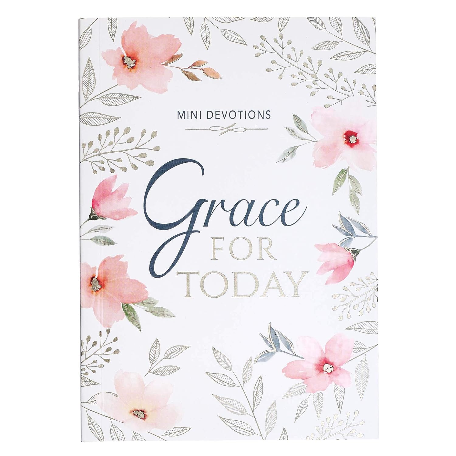 Mini Devotions Grace For Today - 180 Short and Encouraging Devotions on Grace, Softcover Gift Book for Women